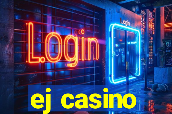 ej casino